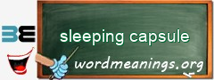 WordMeaning blackboard for sleeping capsule